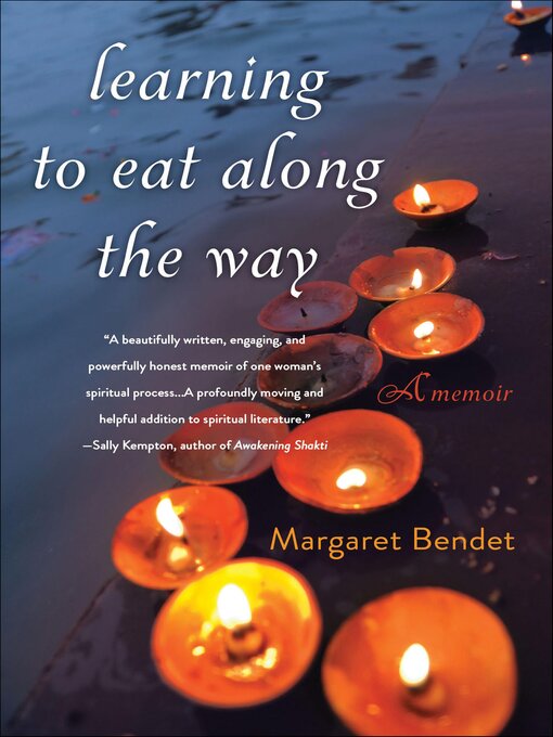 Title details for Learning to Eat Along the Way by Margaret Bendet - Available